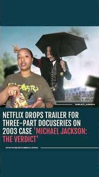 Netflix Goes Inside the Michael Jackson Trial With New Docuseries