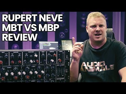Rupert Neve MBT VS MBP Review