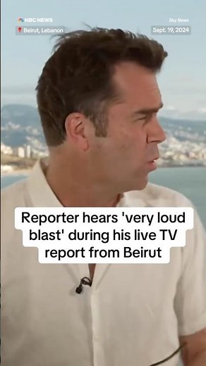 Reporter hears ‘very loud blast’ during his live TV report from Beirut