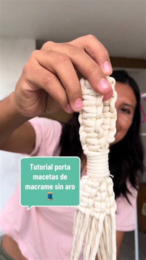 Tutorial porta macetas de macramé sin aro