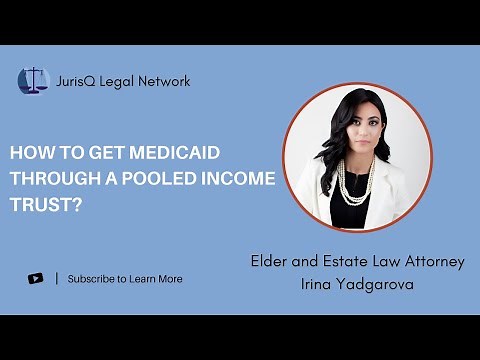How to get Medicaid with a Pooled Income Trust?
