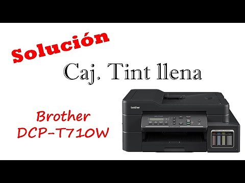 Caj Tint Llena Brother DCP-T710W SOLUCIÓN AL ERROR