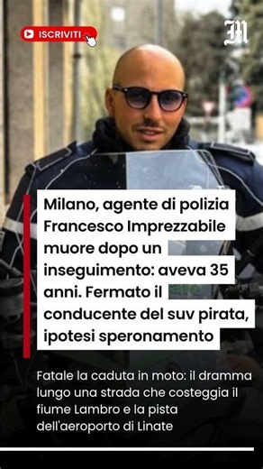 Milano, agente di polizia Francesco Imprezzabile muore dopo un inseguimento: aveva 35 anni