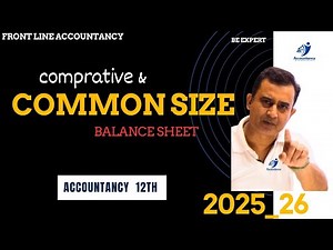 comparative || common size || Balance sheet || class 12 Accounts ||company a/c ||part 1|`