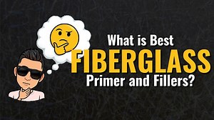 🚙 👍 Best Fiberglass Primer and Fillers for Fiberglass Refinishing ✔️🙆‍♂️
