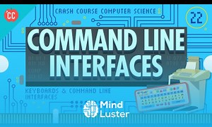 Mind Luster - Learn Keyboards Command Line Interfaces Crash Course Computer Science 22