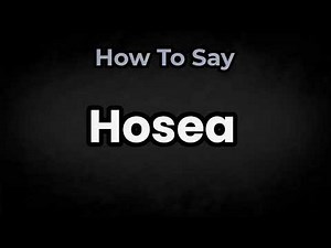 How To Pronounce Hosea? (CORRECTLY) Meaning & Pronunciation