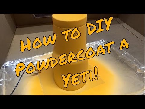How to DIY Powder Coat a Yeti Cup!