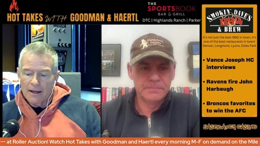 Vance Joseph HC interviews; John Harbaugh OUT in Baltimore | Hot Takes with Goodman and Haertl | Mile High Sports