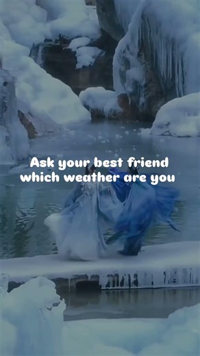 ask your best friend which weather are you