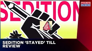 Sedition Law News| Only for section 124A there will be no probe, trial, coercive steps: Namit Saxena