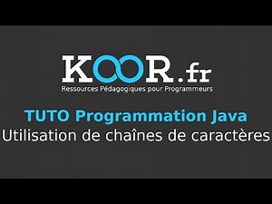 TUTO Java : Utilisation de chaînes de caractères en Java