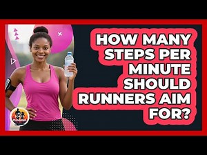 How Many Steps Per Minute Should Runners Aim For? - All Sorts Of Running