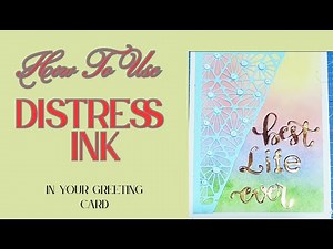 How To Use Distress Ink in Card Making