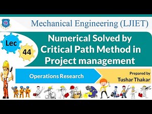 L 44 Numerical Solved by Critical Path Method (CPM)|Operations Research|Mechanical