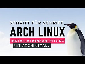 Arch Linux installieren - so klappt es möglichst einfach!