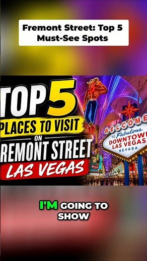 Top 5 Places to Visit on Fremont Street Las Vegas!