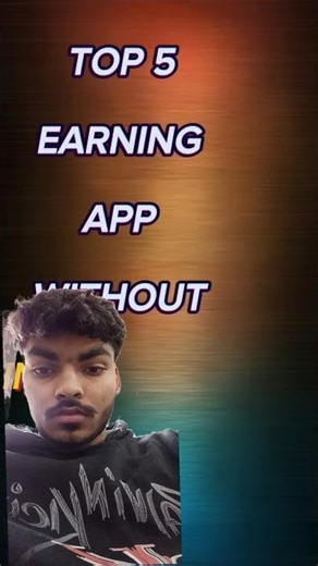 Best 5 earings app without investment For 2025 #bestearningapps #earningapp #makemoneyonline #video💸