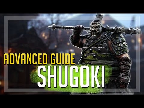 Shugoki ADVANCED Guide! (For Honor)