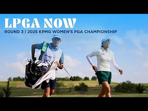 LPGA Now | KPMG Women's PGA Championship Round 3