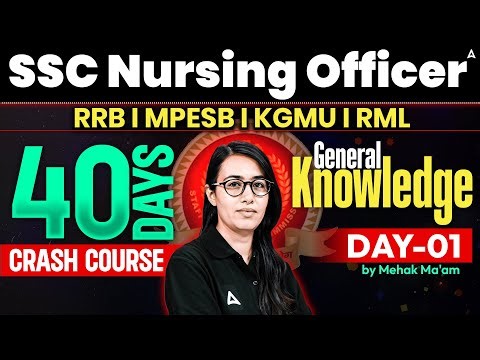 SSC Nursing Officer 2026 | GK Day 1 | 40 Days Crash Course | RRB MPESB KGMU RML
