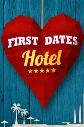 First Dates Hotel (España) (2024) - TV Show