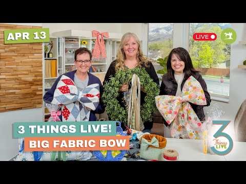 3 Things Live: Easy Fabric Bow Tutorial + Simple Ways to Elevate Your Projects