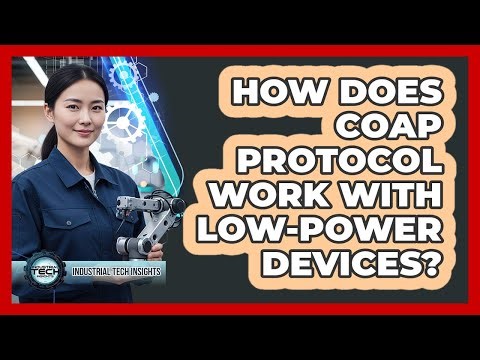 How Does CoAP Protocol Work With Low-Power Devices?