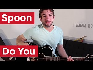 Spoon - Do You (Guitar Lesson) by Shawn Parrotte