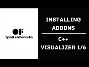 Installing OpenFrameworks addons - C++ Visualizer Project 1/6