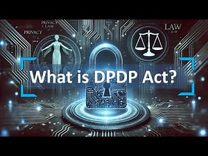 What is the DPDP Act? – A Simple Explanation for Everyone