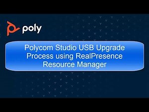 Polycom Studio Upgrade Process using RealPresence Resource Manager