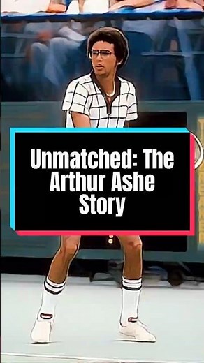 Unmatched: The Arthur Ashe Story