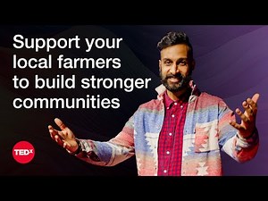 How We Can Rebuild Community Through Local Farmers | Gagan Singh | TEDxGrandviewHeights