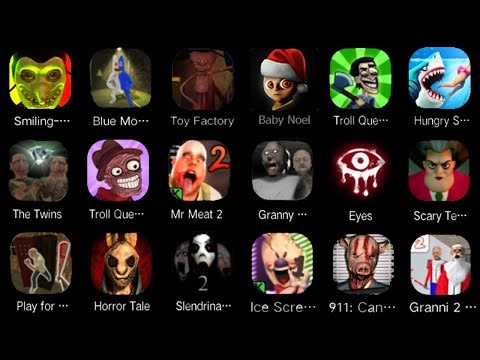 Granny 2, Evil Nun, Death Park, Ice Scream 1, Mr Meat, Baby In Yellow, Poppy Mobile, Zombie Tsunami