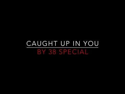 38 Special - Caught Up In You [1982] Lyrics HD