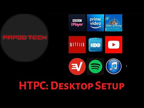 HTPC - Desktop Setup! | 2020