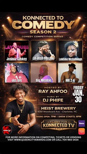 Konnected To Comedy – Season 2 is BACK and these 6 comedians are coming to TAKE OVER THE STAGE 👊 @Lekisha_McCullough 👊 @Imafunnykindaguy 👊 @Mr2to6 👊 @jusdre803 👊 @LAJOSHPRESTON 👊 @ComedianMeatrie 🎙 Hosted by Ray Ahfoo 🎧 Powered by DJ Phife 📺 This is a TV show — Konnected TV 🎟 Think you got jokes? 🎟 Wanna vend? 🎟 Need tickets? 👉 www.queencityawards.com Tag somebody who SWEAR they funny 😂🔥 #KonnectedTV #KonnectedToComedy #comedians #jokes #QueenCityAwards | Queen City Awards