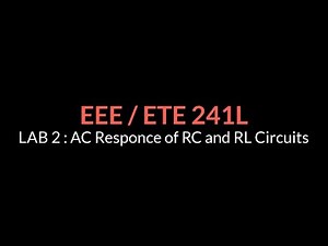 Lab 2 AC Response of RC and RL Circuits