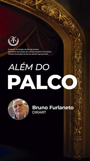 Bruno Luiz Furlaneto tem uma longa história com o teatro. Ele ingressou em 1988, após uma carreira em teatros italianos de renome, como o San Carlo di Napoli, Massimo di Palermo, Regio de Turim e Carlo Felice de Genova. Desde criança, frequentou escola italiana, estudou piano, fez teatro e participou da companhia Os Farsantes. Apesar de ter se formado em direito na PUC, seu coração foi para a ópera e para a música clássica. Aos 93 anos de idade, Bruno continua em atividade, sendo considerado uma