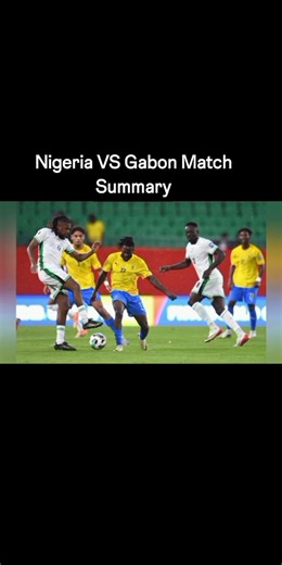 Nigeria VS Gabon Match Summary #football #WorldCupQualifiers | ImpactoTrending.com Football News