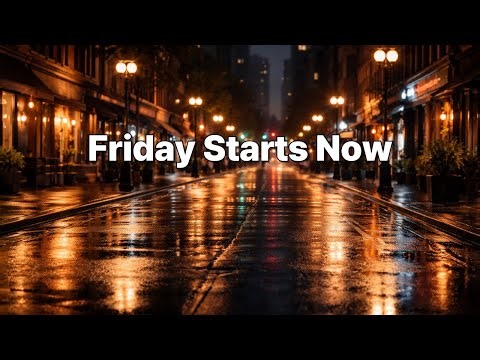 Friday Night Feel-Good Playlist 🌙✨ | Relax, Unwind & Start the Weekend Right