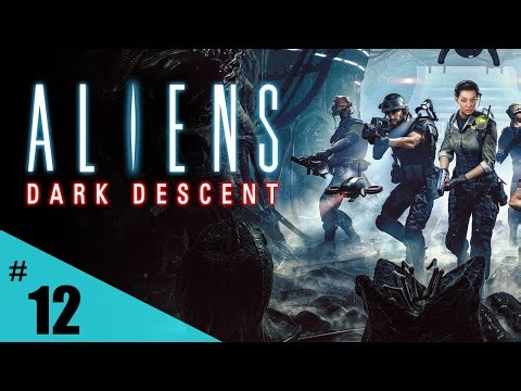 Aliens Dark Descent Playthrough : 12