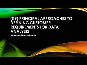 K9 Principal approaches to defining customer requirements for data analysis | Data Analyst | EPA