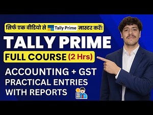 Tally Prime Full Course in Hindi (Accounting + GST) | Master Tally Prime in 2 Hours