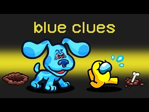 *NEW* BLUES CLUES IMPOSTOR Role in Among Us