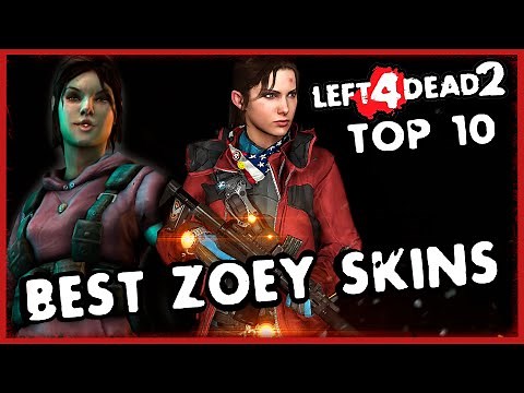 Left 4 Dead - TOP 10 BEST ZOEY SKINS!