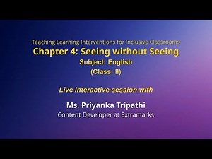 NCERT Chapter 4: Seeing without Seeing Subject: English Class: II Live