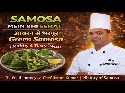 You’ve Never Tried Samosa Like This Before! Crispy & Tasty Green Samosa Recipe | History of Samosa