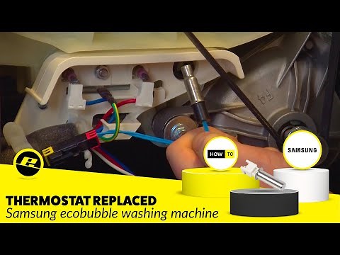 How to Replace the Thermostat on a Samsung ecobubble Washing Machine